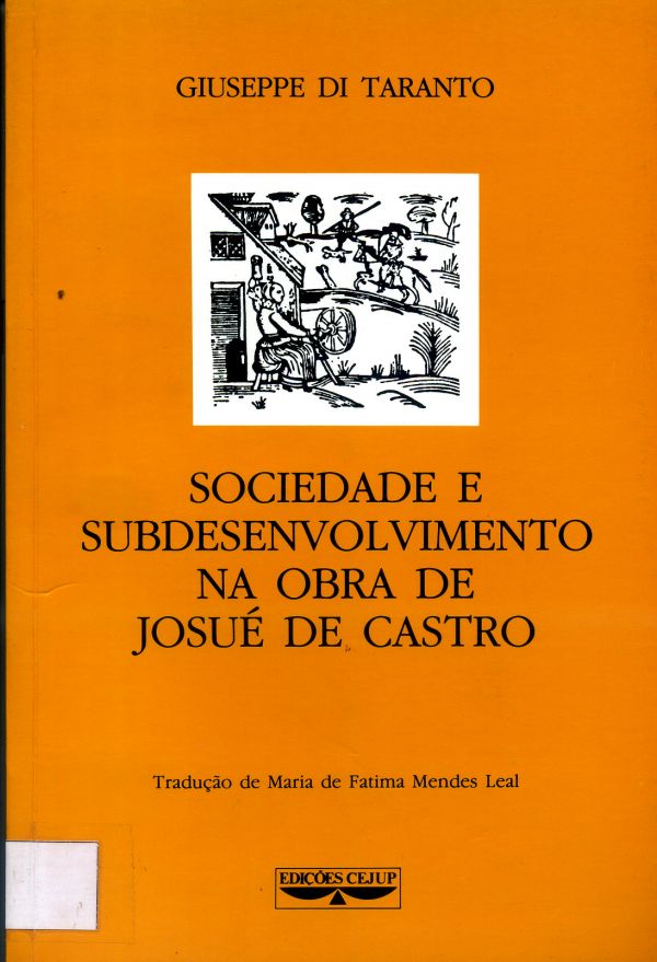 Sociedade e subdesenvolvimento na obra de Josué de Castro